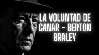 La voluntad de ganar - Berton Braley