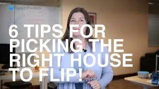 6 Tips for Picking the Right House to Flip