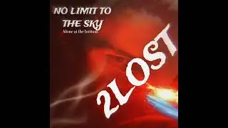 2LOST-ALONE AT THE BOTTOM-(AUDIO)