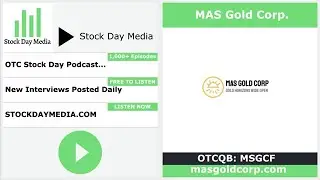 MAS Gold Corp. Discusses Potential of Its La Ronge Gold Belt Gold Assets