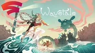 Wavetale Playthrough On Stadia | Part 4