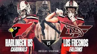 Harlingen Cardinals VS Los Fresnos Falcons
