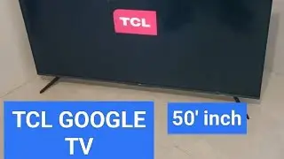 TCL GOOGLE TV 50 дюймов | 4K HDR + распаковка и установка @nhalmaca