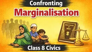 Class 8 Civics Chapter 6 Confronting Marginalisation | Full Explanation | RBSE CBSE