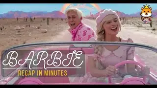 Barbie | Recap in Minutes. Ultimate Barbie Movie Recap: Reliving the Magic!