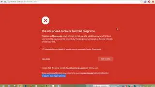 How to fix the site ahead contains harmful programs in google chrome