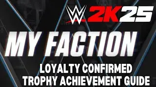 WWE 2K25 - Loyalty Confirmed Trophy | Achievement Guide