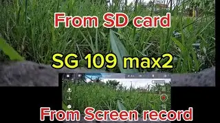 Drone SG 109 max2: Compare between SD card Video with Screen record video from drone SG 109 max2