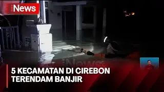 Sungai CIberes dan Cisanggarung Meluap, 5 Kecamatan di Cirebon Terendam Banjir - iNews Siang 06/03