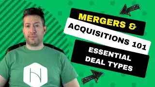 Mergers and Acqusitions 101: The Essential Guide to M&A Deal Types