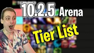 10.2.5 Arenas Tier List! - WoW Dragonflight PvP