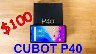 Cubot P40 Распаковка и быстрый обзор - Смартфон за 100 долларов - Интересные гаджеты
