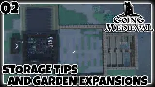 Going Medieval Experimental Branch | Melee Only Challenge | EP2. Storage Tips and Garden Expansions