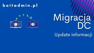 #2 Proces migracji kontrolera domeny, update informacji | Lektor PL