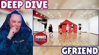 GFRIEND REACTION DEEP DIVE - Dance Practices #2