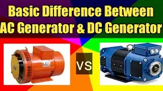 AC Generator vs DC Generator | What is AC Generator | What is DC Generator