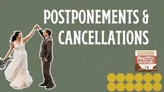 90. Best Practices for Handling Postponements and Cancellations as an Elopement Photographer