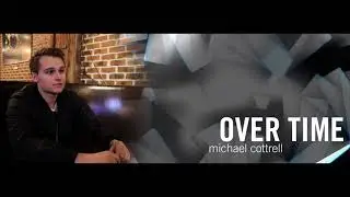 Over Time- Michael Cottrell