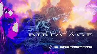BIRDCAGE Original Soundtrack Sample - 16 DREAMSTATE