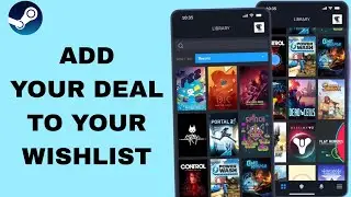 How To Add Your Deal To Your Wishlist On Steam App | Step By Step