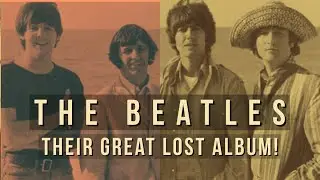 The Beatles Great Lost Album