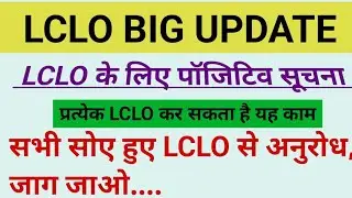 All LCLO wake up from sleep....LCLO POSITIVE INFORMATION.....