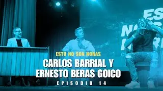 CARLOS EL BARRIAL & ERNESTO BERAS GOICO en Esto No Son Horas con Carlos Sánchez. 21 de mayo 2025.