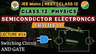 Semiconductor Electronics 14 : AND Gate Switching Circuit | Semiconductor Physics #class12 #cbse