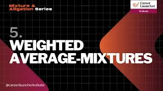 Master Weighted Average & Mixtures for CAT 2025 | Shortcut Tricks & Strategies
