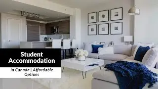 Types of Student Accommodation in Canada | Complete Guide 2021| Perfect for International Students