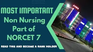 Non Nursing Part for NORCET 7 | Crack NORCET 7 | NORCET 7 Preparation Strategy| #aiimsnorcet
