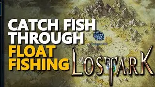 Catch fish through Float Fishing Lost Ark