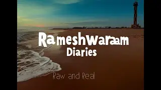Rameshwaram Diaries | Raw and Real | Cinematic Masterpiece