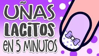 #MANICURADE5MINUTOS · UÑAS LACITOS FACILES 🎀