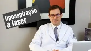 LIPOASPIRAÇÃO A LASER -  Eliminar gordura localizada e flacidez de pele | Dr. Francisco Claro Jr.