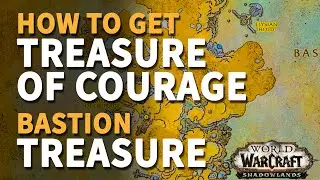 Treasure of Courage Location WoW Bastion