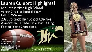 Lauren Culebro - MVHS Varsity Flag Football 2025 Highlights - CO Girls Class 5A State Champions!