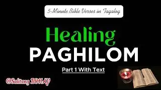 HEALING Part 1 with Text / Paghilom / Tagalog Bible Audio / 5-Minute Bible Verses in Tagalog