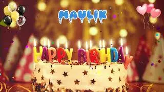 MAULIK Happy Birthday Song &ndash; Happy Birthday to You