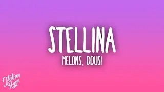 Melons, Ddusi - Stellina