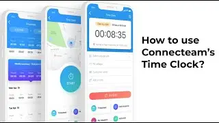Learn how to use Connecteam's time clock app as an employee