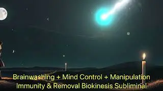 Brainwashing + Mind Control + Manipulation Immunity & Removal Biokinesis Subliminal