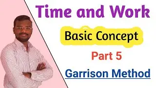 Time and Work Part 5 | Easy Method | Simple Trick | Garrison Method