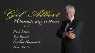Gil Albert - Hommage aux crooners