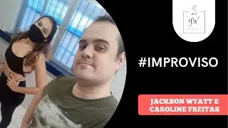 #IMPROVISO 19 - FORRÓ - JACKSON WYATT E CAROLINE FREITAS