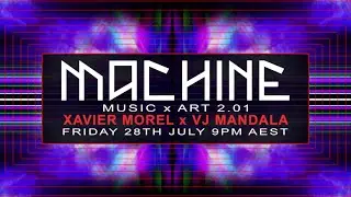 Machine Music x Art 2.01: Xavier Morel + VJ Mandala [LIVE]