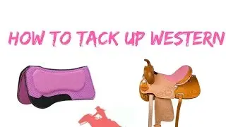 How To Tack Up Western!