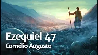 Bíblia Falada | Ezequiel 47