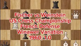 How to Win in Chess | French Defense | Fischer vs Weinstein | 1960; 1-0