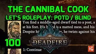 Let's Roleplay Pillars of Eternity 2: Deadfire &ndash; The Cannibal Cook, Path of the Damned Gameplay #100